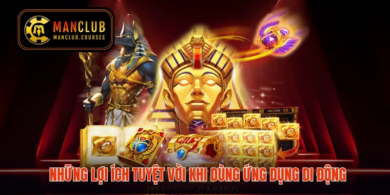 Những lợi ích tuyệt vời khi dùng ứng dụng di động